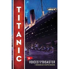 Titanic: Voices from the Disaster Hardcover, Scholastic Press