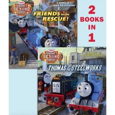 Thomas at the Steelworks/Friends to the Rescue (Thomas & Friends: Journey Beyond Sodor) Paperback, Random House Books for Young Readers