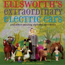 Ellsworth's Extraordinary Electric Ears and Other Paperback, Atheneum Books for Young Readers