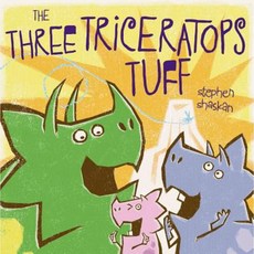 The Three Triceratops Tuff Hardcover, Beach Lane Books