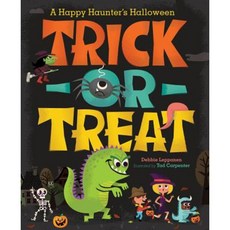 Trick-Or-Treat: A Happy Haunter's Halloween Hardcover, Beach Lane Books