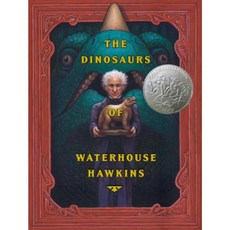The Dinosaurs of Waterhouse Hawkins Hardcover, Scholastic