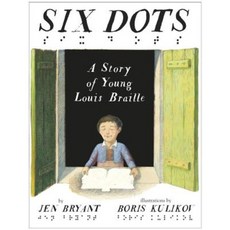 Six Dots: A Story of Young Louis Braille Library Binding, Alfred A. Knopf Books for Young Readers