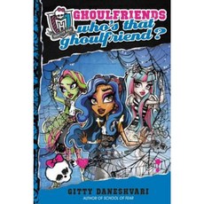 Monster High: Who's That Ghoulfriend? Hardcover, Little, Brown Books for Young Readers