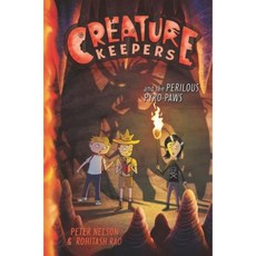 Creature Keepers and the Perilous Pyro-Paws Hardcover, Balzer & Bray/Harperteen
