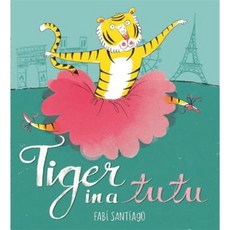 Tiger in a Tutu Paperback, Orchard Books