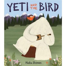 Yeti and the Bird Hardcover, Atheneum Books for Young Readers