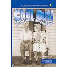 Harcourt Social Studies: On Level Reader 6-Pack Grade 3 Chill Out! the Story of Air Conditioning Hardcover, Harcourt School Publishers