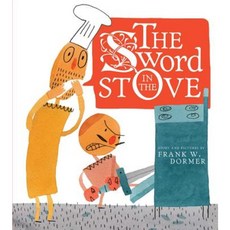 The Sword in the Stove Hardcover, Atheneum Books for Young Readers