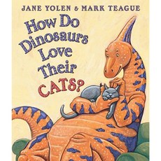 How Do Dinosaurs Love Their Cats? Board Books, Blue Sky Press (AZ)