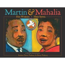 Martin & Mahalia: His Words Her Song Hardcover, Little, Brown Books for Young Readers