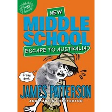 Middle School: Escape to Australia Hardcover, Jimmy Patterson