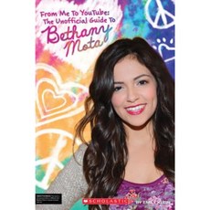 From Me to Youtube: The Unofficial Guide to Bethany Mota Paperback, Scholastic Inc.