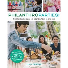 Philanthroparties!: A Party-Planning Guide for Kids Who Want to Give Back Hardcover, Aladdin Paperbacks