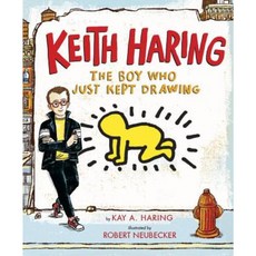 Keith Haring: The Boy Who Just Kept Drawing Hardcover, Dial Books