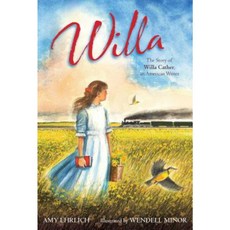 Willa: The Story of Willa Cather an American Writer Hardcover, Simon & Schuster/Paula Wiseman Books