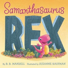Samanthasaurus Rex Hardcover, Balzer & Bray/Harperteen