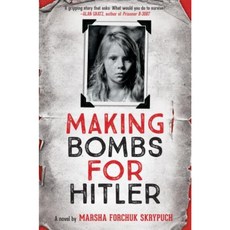 Making Bombs for Hitler Hardcover, Scholastic Press
