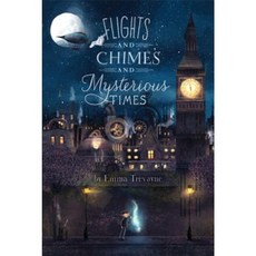 Flights and Chimes and Mysterious Times Hardcover, Simon & Schuster Books for Young Readers
