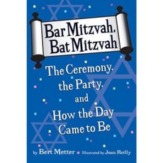 Bar Mitzvah Bat Mitzvah: The Ceremony the Party and How the Day Came to Be Paperback, Clarion Books
