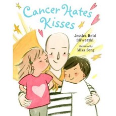Cancer Hates Kisses Hardcover, Dial Books