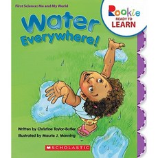 Water Everywhere! Library Binding, Scholastic
