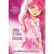 Star Darlings Libby and the Class Election Paperback, Disney Press