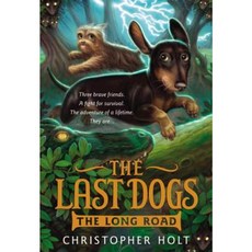 The Last Dogs: The Long Road Paperback, Little, Brown Books for Young Readers