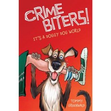It's a Doggy Dog World (Crimebiters #2) Hardcover, Scholastic Press