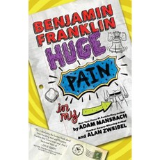 Benjamin Franklin: Huge Pain in My... Paperback, Disney-Hyperion