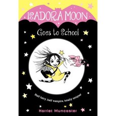 Isadora Moon Goes to School Library Binding, Random House Books for Young Readers