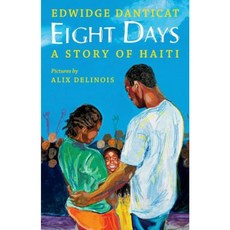 Eight Days: A Story of Haiti (Hardcover) Hardcover, Orchard Books