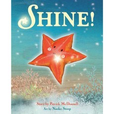 Shine! Hardcover, Little, Brown Books for Young Readers