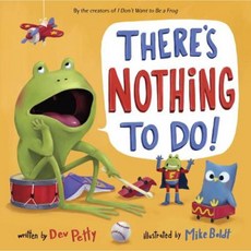 There's Nothing to Do! Library Binding, Doubleday Books for Young Readers