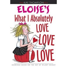 Eloise's What I Absolutely Love Love Love Hardcover, Simon & Schuster Books for Young Readers