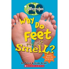 Why Do Feet Smell?: And 20 Questions about the Human Body Paperback, Scholastic Paperbacks