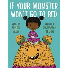 If Your Monster Won't Go to Bed Library Binding, Alfred A. Knopf Books for Young Readers