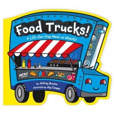 Food Trucks!: A Lift-The-Flap Meal on Wheels! Board Books, Little Simon