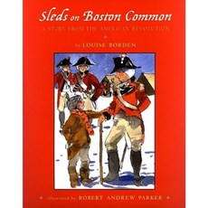 Sleds on Boston Common: A Story from the American Revolution Hardcover, Margaret K. McElderry Books