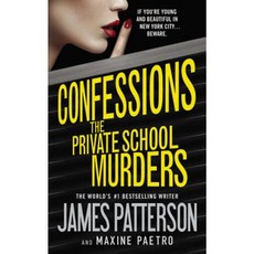 Confessions: The Private School Murders Mass Market Paperbound, Jimmy Patterson
