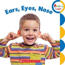 Ears Eyes Nose Board Books, Scholastic