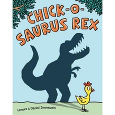 Chick-O-Saurus Rex Hardcover, Simon & Schuster Books for Young Readers