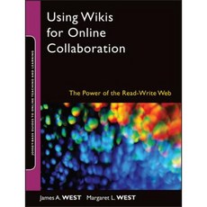 Using Wikis for Online Collaboration: The Power of the Read-Write Web Paperback, Jossey-Bass