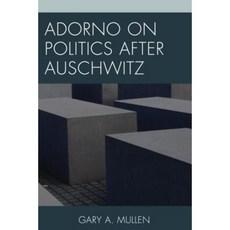 Adorno on Politics After Auschwitz Hardcover, Lexington Books