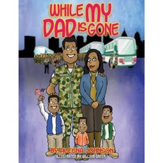 While My Dad Is Gone Paperback, A. Johnson Publishing