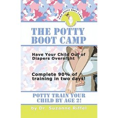 The Potty Boot Camp: Basic Training for Toddlers Paperback, Booklocker.com