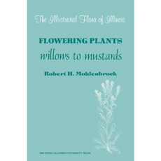 Flowering Plants: Willows to Mustards Hardcover, Southern Illinois University Press