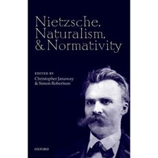 Nietzsche Naturalism and Normativity Hardcover, Oxford University Press, USA