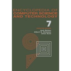 Encyclopedia of Computer Science and Technology: Volume 7 - Curve Fitting to Early Development of Programming Languages Hardcover, CRC Press