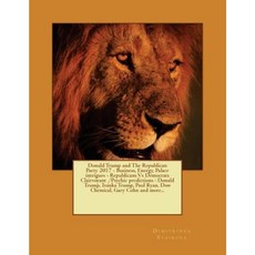 Donald Trump and the Republican Party 2017 - Business Energy Palace Intrigues Paperback, Createspace Independent Publishing Platform